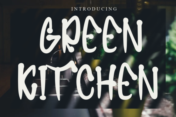 Greenkitchen: A Quirky Font for Business